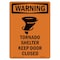 Signmission OSHA WARNING Sign, Tornado Shelter Keep W/ Symbol, 24in X 18in Rigid Plastic, 18" W, 24" L, Portrait OS-WS-P-1824-V-13571 - alternate 1